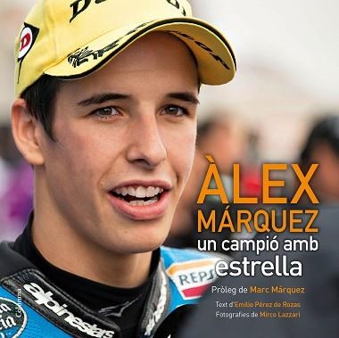 ALEX MARQUEZ UN CAMPIO AMB ESTRELLA | 9788466419826 | PEREZ DE ROZAS,EMILIO