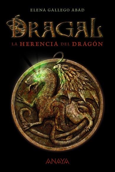 HERENCIA DEL DRAGON. DRAGAL 1 | 9788467870961 | GALLEGO ABAD.ELENA