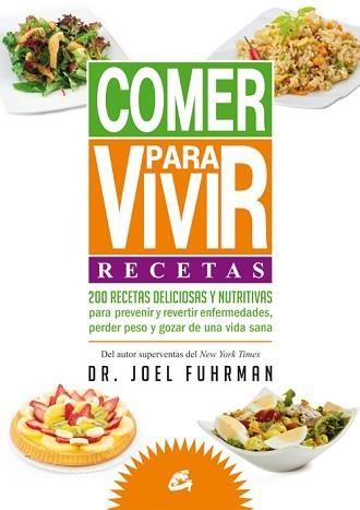 COMER PARA VIVIR. RECETAS | 9788484455271 | FUHRMAN,JOEL