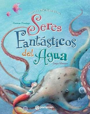 SERES FANTASTICOS DEL AGUA | 9788434240650 | DOMINGO,CARMEN WIMMER,SONJA