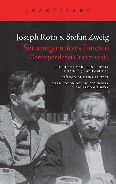 SER AMIGO MIO ES FUNESTO. CORRESPONDENCIA 1927-1938 | 9788416011360 | ROTH,JOSEPH ZWEIG,STEFAN