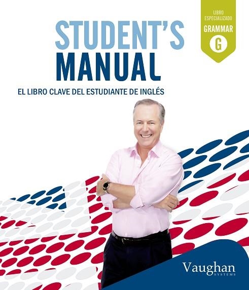 STUDENT´S MANUAL. EL LIBRO CLAVE DEL ESTUDIANTE DE INGLES | 9788415978978 | VAUGHAN SYSTEMS