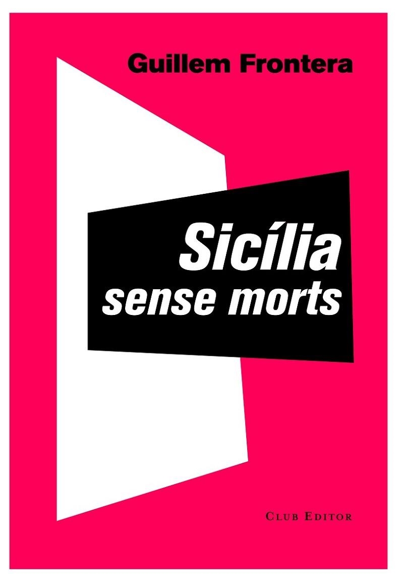 SICILIA SENSE MORTS | 9788473291897 | FRONTERA,GUILLEM