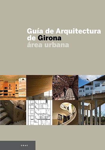 GUIA DE ARQUITECTURA DE GIRONA. AREA URBANA | 9788496842366 | DEL POZO, JOAN/BIRULÉS BERTRAN, JOSEP M.