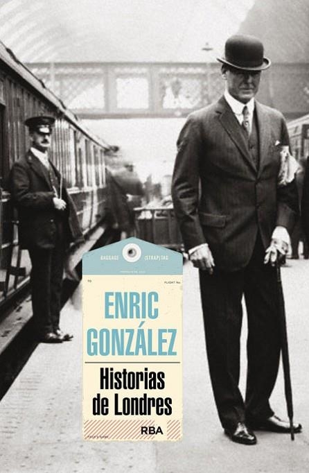 HISTORIAS DE LONDRES | 9788490563793 | GONZALEZ,ENRIC