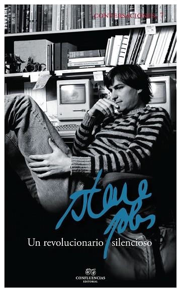 CONVERSACIONES CON STEVE JOBS. UN REVOLUCIONARIO SILENCIOSO | 9788494274282 | JOBS, STEVE