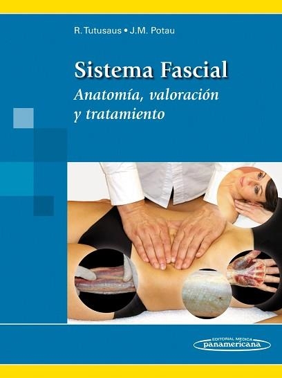 SISTEMA FASCIAL ANATOMIA VALORACION Y TRATAMIENTO | 9788498357783 | TUTUSAUS,RICARD