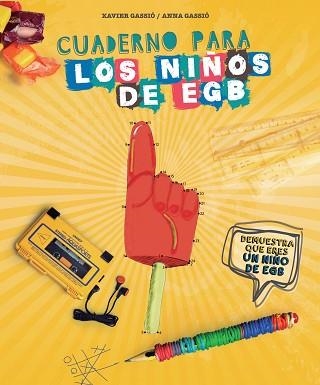 CUADERNO PARA LOS NIÑOS DE EGB | 9788416177578 | GASSIO,XAVIER GASSIO,ANNA