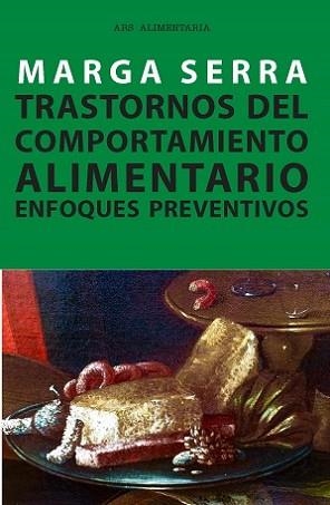 TRASTORNOS DEL COMPORTAMIENTO ALIMENTARIO. ENFOQUES PREVENTIVOS | 9788490642245 | SERRA,MARGA