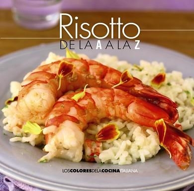 RISOTTO DE LA A A LA Z | 9788490672273 | AA.VV