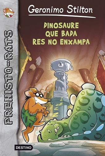 DINOSAURE QUE BADA RES NO ENXAMPA | 9788490573990 | STILTON,GERONIMO