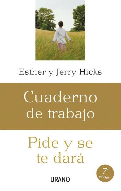 PIDE Y SE TE DARA CUADERNO DE TRABAJO | 9788479536206 | ESTHER Y HICKS,JERRY