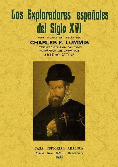 EXPLORADORES ESPAÑOLES DEL SIGLO XVI | 9788490013069 | LUMMIS,CHARLES F.