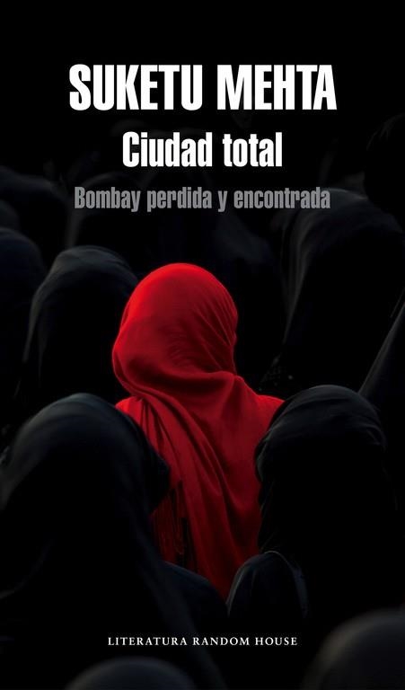 CIUDAD TOTAL. BAOMBAY PERDIDA Y ENCONTRADA | 9788439729457 | MEHTA,SUKETU