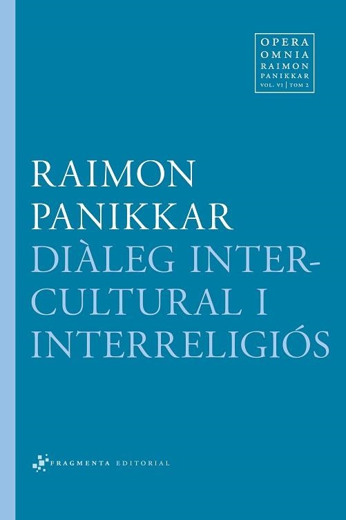 DIALEG INTERCULTURAL I INTERRELIGIOS | 9788415518136 | PANIKKAR,RAIMON