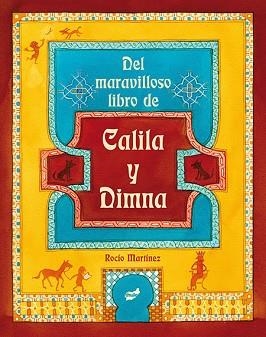 DEL MARAVILLOSO LIBRO DE CALILA Y DIMMA | 9788415357742 | MARTINEZ,ROCIO