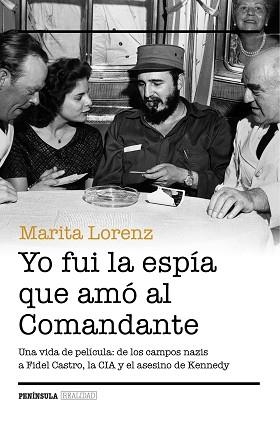 YO FUI LA ESPIA QUE AMO AL COMANDANTE | 9788499424217 | LORENZ,MARITA