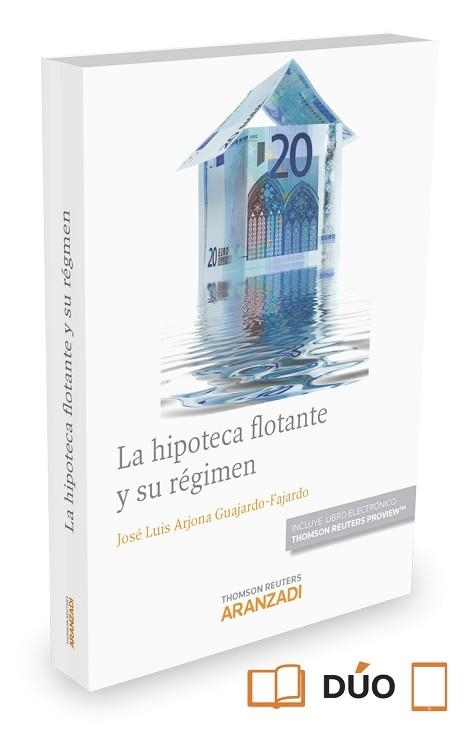 HIPOTECA FLOTANTE Y SU REGIMEN | 9788490984406 | ARJONA GUAJARDO-FAJARDO,JOSE LUIS