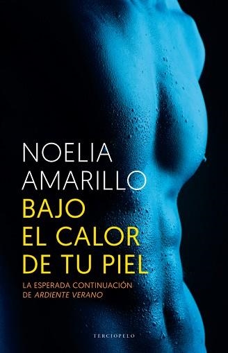 BAJO EL CALOR DE TU PIEL | 9788415952688 | AMARILLO,NOELIA