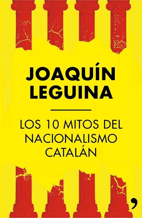 10 MITOS DEL NACIONALISMO CATALAN | 9788499984414 | LEGUINA,JOAQUIN