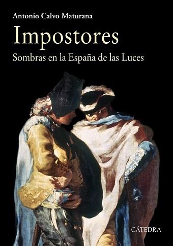 IMPOSTORES. SOMBRAS EN LA ESPAÑA DE LAS LUCES | 9788437634210 | CALVO MATURANA,ANTONIO