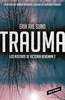 TRAUMA. LOS ROSTROS DE VICTORIA BERGMAN 2 | 9788416195312 | AXL SUND,ERIK