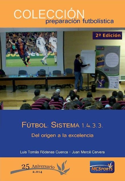 FUTBOL, SISTEMA 1.4.3.3. DEL ORIGEN A LA EXCELENCIA | 9788494262142 | MERCE CERVERA,JUAN RODENAS CUENCA,LUIS TOMAS