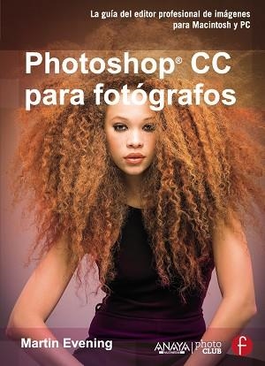 PHOTOSHOP CC PARA FOTOGRAFOS | 9788441535220 | EVENING,MARTIN