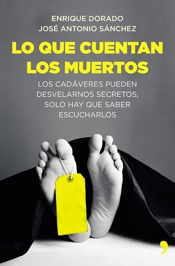 LO QUE CUENTAN LOS MUERTOS | 9788499984346 | DORADO,ENRIQUE SANCHEZ,JOSE ANTONIO