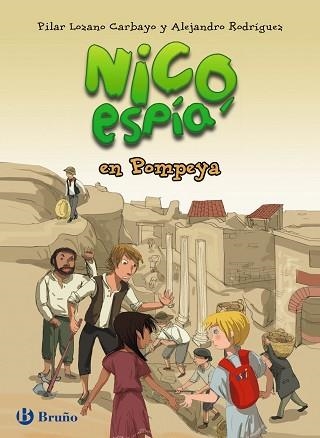 NICO ESPIA EN POMPEYA | 9788469603642 | LOZANO CARBAYO,PILAR RODRIGUEZ,ALEJANDRO