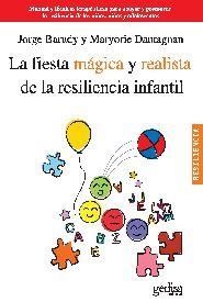 FIESTA MAGICA Y REALISTA DE LA RESILIENCIA INFANTIL | 9788497846134 | BARUDY,JORGE DANTAGNAN,MARYORIE