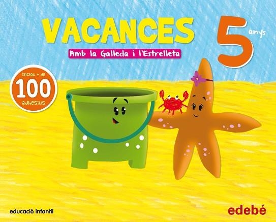 VACANCES 5 ANYS EDUCACIO INFANTIL. AMB LA GALLEDA I L,ESTRELLETA | 9788468311166