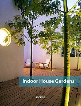 INDOOR HOUSE GARDENS | 9788415829928 | INSTITUTO MONSA DE EDICIONES, S.A.