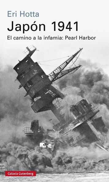 JAPON 1941. EL CAMINO A LA INFAMIA,PEARL HARBOR | 9788416252237 | HOTTA,ERI