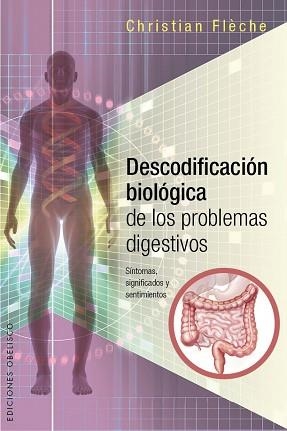 DESCODIFICACION BIOLOGICA DE LOS PROBLEMAS DIGESTIVOS | 9788416192656 | FLECHE,CHRISTIAN