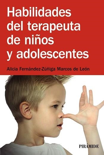 HABILIDADES DEL TERAPEUTA DE NIÑOS Y ADOLESCENTES | 9788436831597 | FERNANDEZ-ZUÑIGA,ALICIA