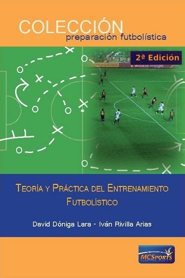 TEORIA Y PRACTICA DEL ENTRENAMIENTO FUTBOLISTICO | 9788494361142 | DONIGA LARA,DAVID RIVILLA ARIAS,IVAN