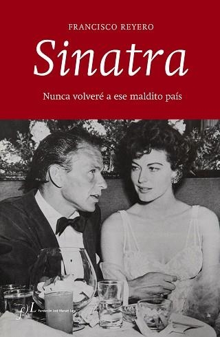 SINATRA NUNCA VOLVERE A ESE MALDITO PAIS | 9788415673125 | REYERO,FRANCISCO