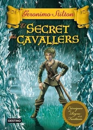 SECRET  DELS CAVALLERS | 9788415697503 | STILTON,GERONIMO