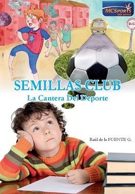 SEMILLAS CLUB. LA CANTERA DEL DEPORTE | 9788494262166 | FUENTE,RAUL DE LA