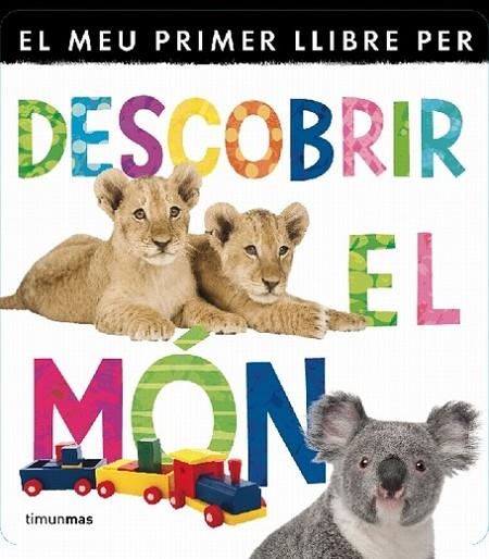 MEU PRIMER LLIBRE PER DESCOBRIR EL MON | 9788499329840 | DDAA