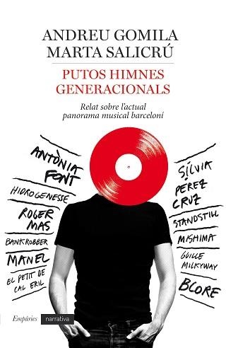 PUTOS HIMNES GENERACIONALS RELATS SOBRE L´ESCENA MUSICAL BARCELONINA | 9788416367160 | GOMILA,ANDREU SALICRU,MARTA