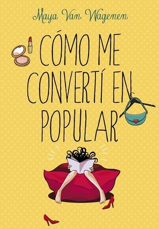 COMO ME CONVERTI EN POPULAR | 9788490432686 | VAN WAGENEN,MAYA