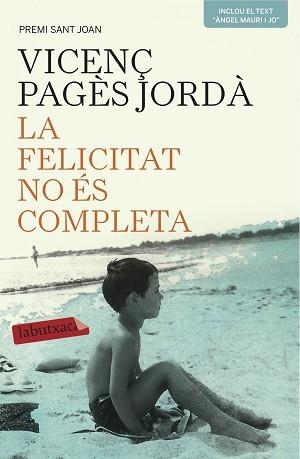 FELICITAT NO ES COMPLETA | 9788416334209 | PAGES JORDA,VICENÇ