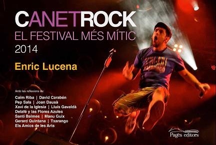 CANET ROCK. EL FESTIVAL MES MITIC 2014 | 9788499756332 | LUCENA,ENRIC