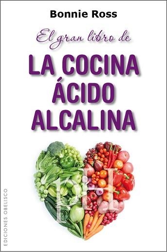 GRAN LIBRO DE LA COCINA ACIDO ALCALINA | 9788415968634 | ROSS,BONNIE