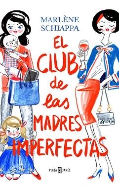 CLUB DE LAS MADRES IMPERFECTAS | 9788401015533 | SCHIAPPA,MARLENE