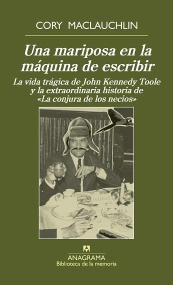 UNA MARIPOSA EN LA MAQUINA DE ESCRIBIR. LA VIDA DE KENNEDY TOOLE.... | 9788433907981 | MACLAUCHLIN,CORY