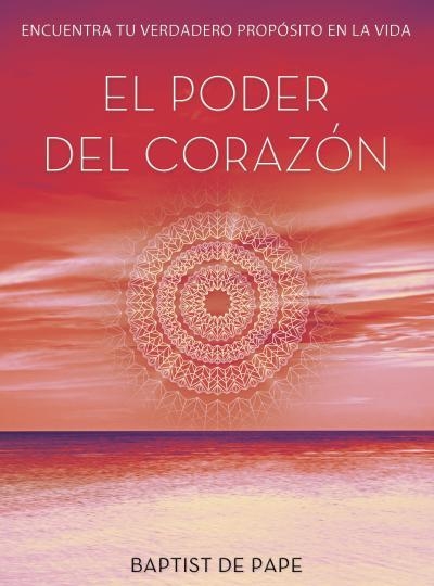 PODER DEL CORAZON | 9788479538910 | PAPE,BAPTIST DE