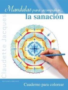 MANDALAS PARA ACOMPAÑAR. LA SANACION | 9788497779913 | JACQUES,CLAUDETTE